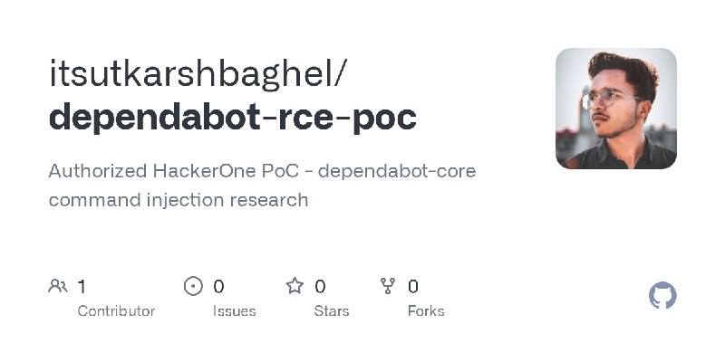 GitHub - itsutkarshbaghel/dependabot-rce-poc: Authorized HackerOne PoC - dependabot-core command injection research