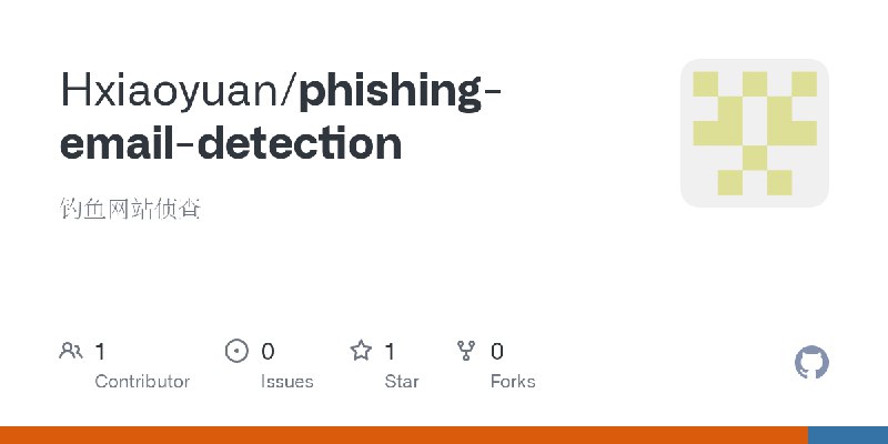 GitHub - Hxiaoyuan/phishing-email-detection: 钓鱼网站侦查