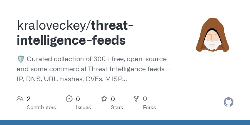 GitHub - kraloveckey/threat-intelligence-feeds: 🛡️ Curated collection of 300+ free, open-source and some commercial Threat Intelligence…