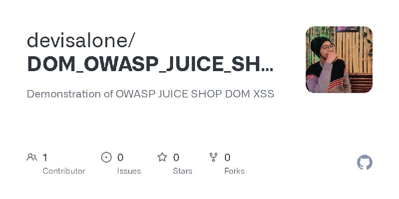 GitHub - devisalone/DOM_OWASP_JUICE_SHOP: Demonstration of OWASP JUICE SHOP DOM XSS