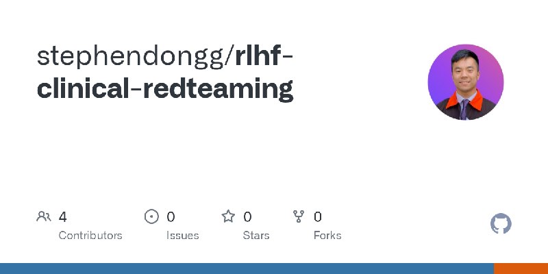GitHub - stephendongg/rlhf-clinical-redteaming