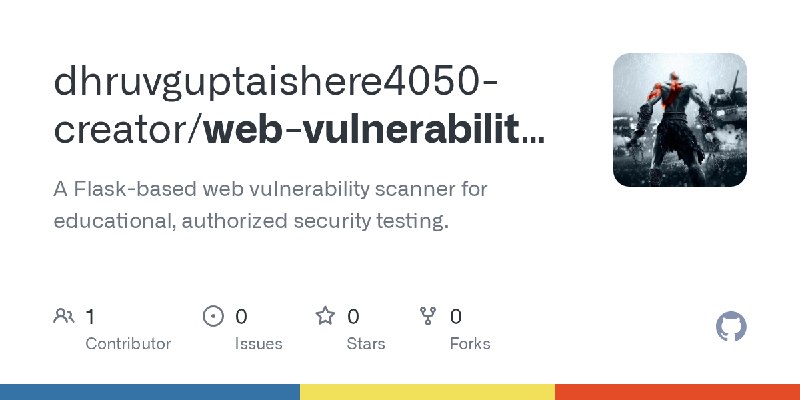 GitHub - dhruvguptaishere4050-creator/web-vulnerability-scanner: A Flask-based web vulnerability scanner for educational, authorized…