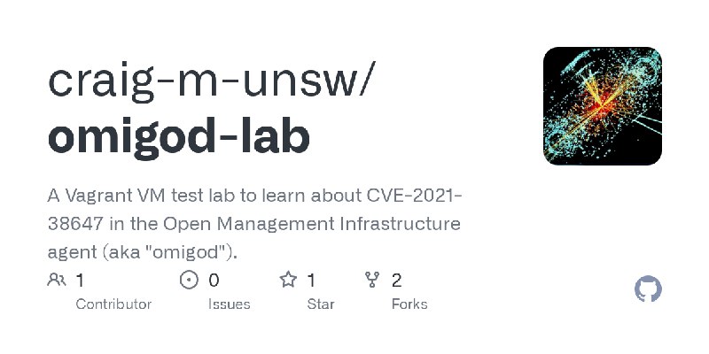 GitHub - craig-m-unsw/omigod-lab: A Vagrant VM test lab to learn about CVE-2021-38647 in the Open Management Infrastructure agent…