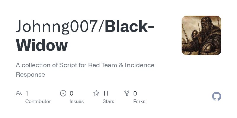 GitHub - Johnng007/Black-Widow: A collection of Script for Red Team & Incidence Response