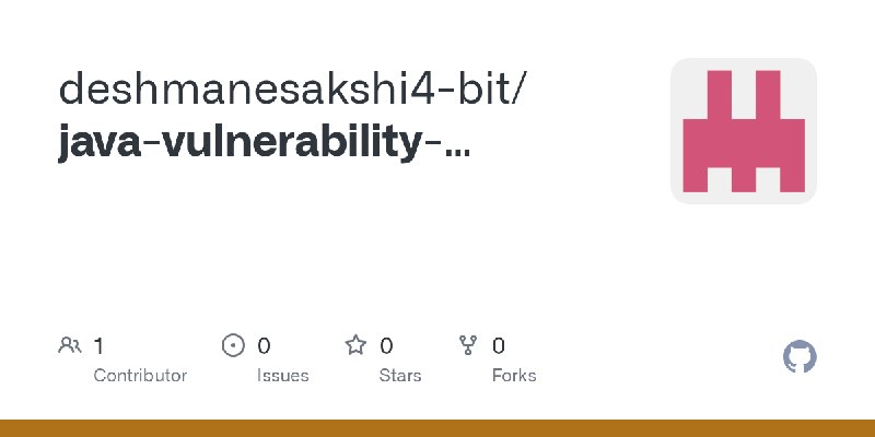 GitHub - deshmanesakshi4-bit/java-vulnerability-scanner