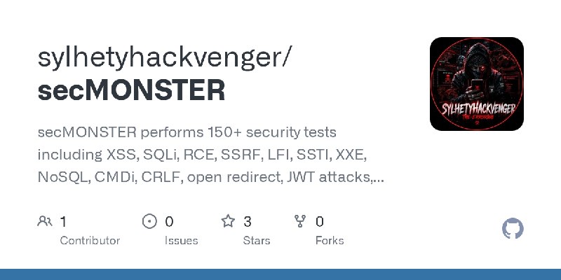 GitHub - sylhetyhackvenger/secMONSTER: secMONSTER performs 150+ security tests including XSS, SQLi, RCE, SSRF, LFI, SSTI, XXE,…