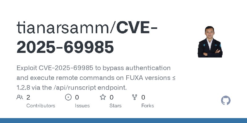 GitHub - tianarsamm/CVE-2025-69985: Exploit CVE-2025-69985 to bypass authentication and execute remote commands on FUXA versions…