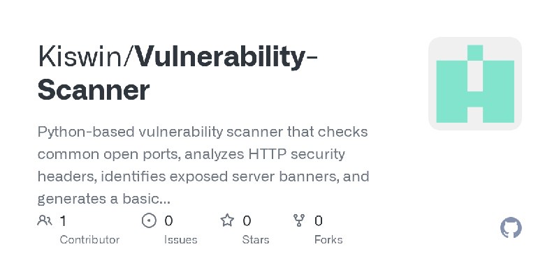 GitHub - Kiswin/Vulnerability-Scanner: Python-based vulnerability scanner that checks common open ports, analyzes HTTP security…