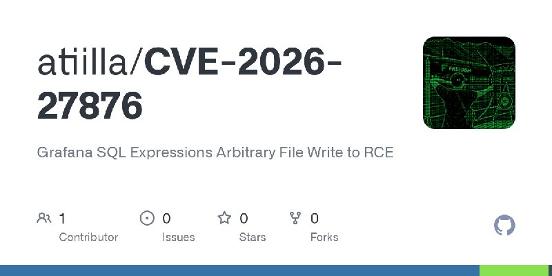 GitHub - atiilla/CVE-2026-27876: Grafana SQL Expressions Arbitrary File Write to RCE