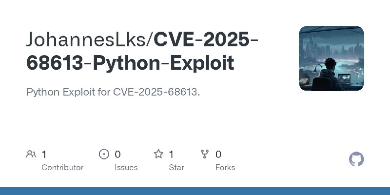 GitHub - JohannesLks/CVE-2025-68613-Python-Exploit: Python Exploit for CVE-2025-68613.