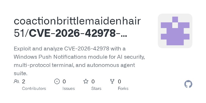 GitHub - coactionbrittlemaidenhair51/CVE-2026-42978-PoC-Research: Exploit and analyze CVE-2026-42978 with a Windows Push Notifications…