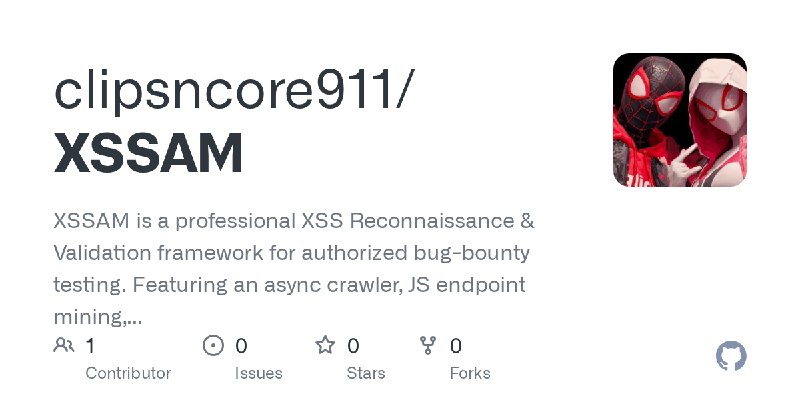 GitHub - clipsncore911/XSSAM: XSSAM is a professional XSS Reconnaissance & Validation framework for authorized bug-bounty testing.…