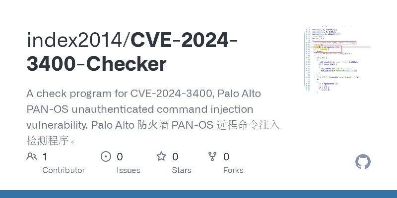 GitHub - index2014/CVE-2024-3400-Checker: A check program for CVE-2024-3400, Palo Alto PAN-OS unauthenticated command injection…