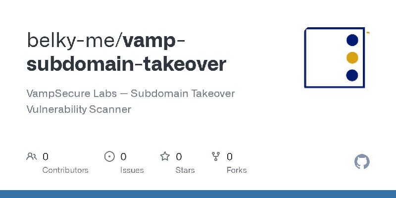 GitHub - belky-me/vamp-subdomain-takeover: VampSecure Labs — Subdomain Takeover Vulnerability Scanner