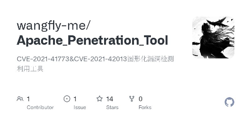 GitHub - wangfly-me/Apache_Penetration_Tool: CVE-2021-41773&CVE-2021-42013图形化漏洞检测利用工具