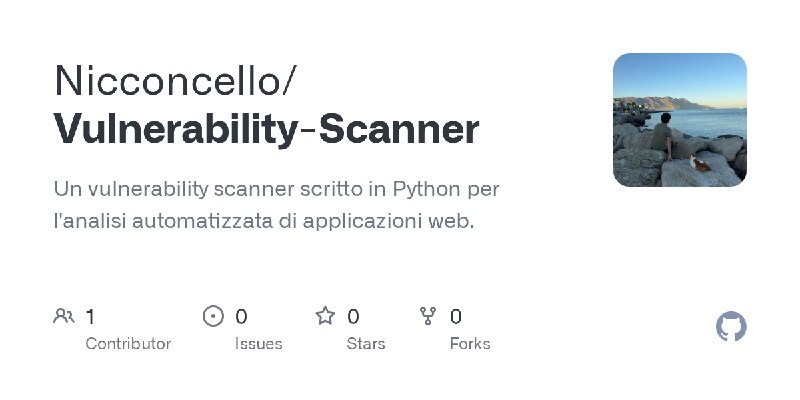GitHub - Nicconcello/Vulnerability-Scanner: Un vulnerability scanner scritto in Python per l'analisi automatizzata di applicazioni…