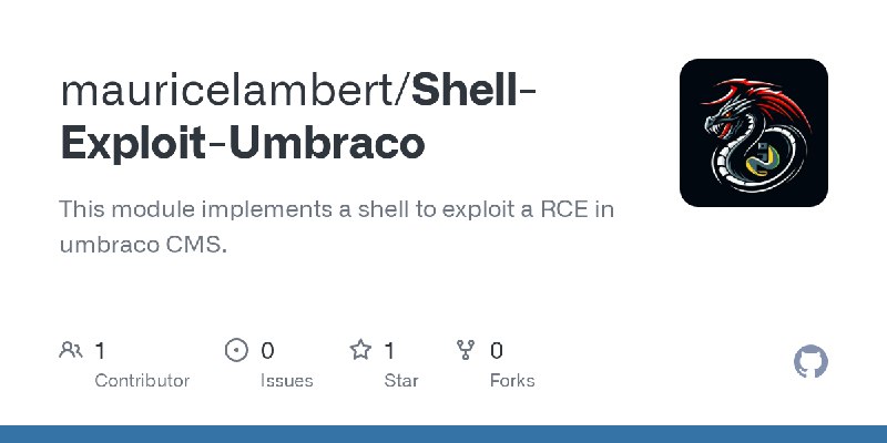 GitHub - mauricelambert/Shell-Exploit-Umbraco: This module implements a shell to exploit a RCE in umbraco CMS.