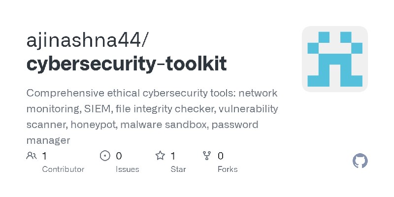 GitHub - ajinashna44/cybersecurity-toolkit: Comprehensive ethical cybersecurity tools: network monitoring, SIEM, file integrity…