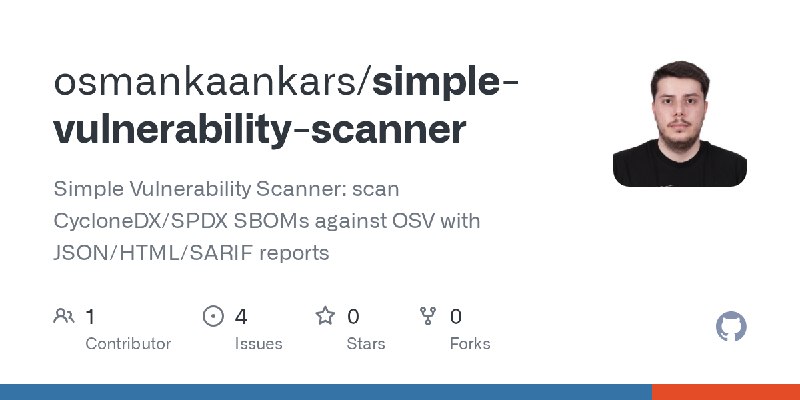 GitHub - osmankaankars/simple-vulnerability-scanner: Simple Vulnerability Scanner: scan CycloneDX/SPDX SBOMs against OSV with JSON/HTML/SARIF…