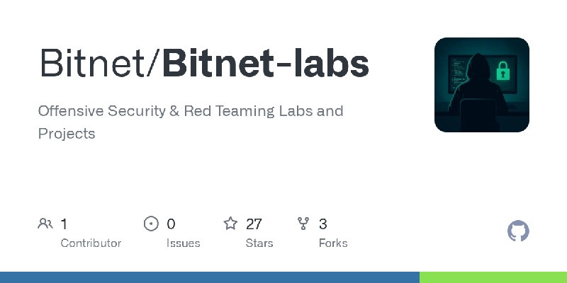 GitHub - Bitnet/Bitnet-labs: Offensive Security & Red Teaming Labs and Projects