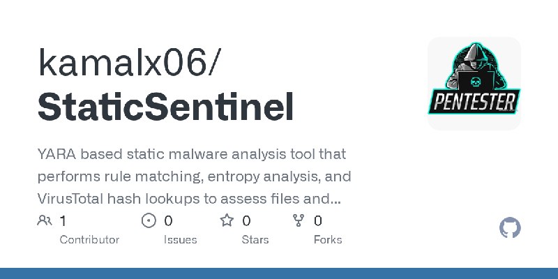 GitHub - kamalx06/StaticSentinel: YARA based static malware analysis tool that performs rule matching, entropy analysis, and VirusTotal…