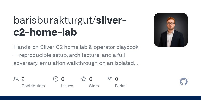 GitHub - barisburakturgut/sliver-c2-home-lab: Hands-on Sliver C2 home lab & operator playbook — reproducible setup, architecture…