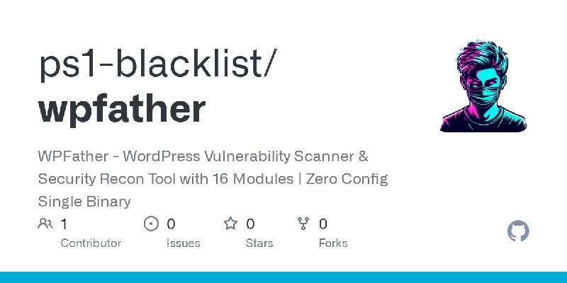 GitHub - ps1-blacklist/wpfather: WPFather - WordPress Vulnerability Scanner & Security Recon Tool with 16 Modules | Zero Config…