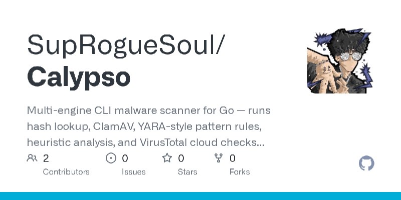 GitHub - SupRogueSoul/Calypso: Multi-engine CLI malware scanner for Go — runs hash lookup, ClamAV, YARA-style pattern rules, heuristic…