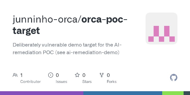 GitHub - junninho-orca/orca-poc-target: Deliberately vulnerable demo target for the AI-remediation POC (see ai-remediation-demo)