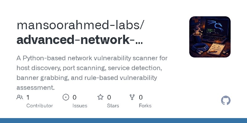 GitHub - mansoorahmed-labs/advanced-network-vulnerability-scanner: A Python-based network vulnerability scanner for host discovery…