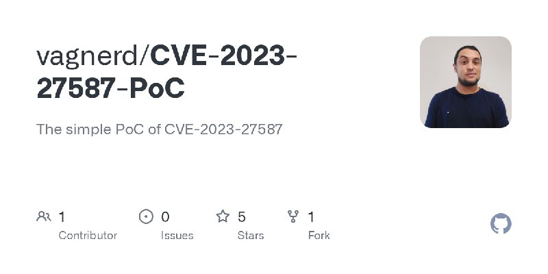 GitHub - vagnerd/CVE-2023-27587-PoC: The simple PoC of CVE-2023-27587