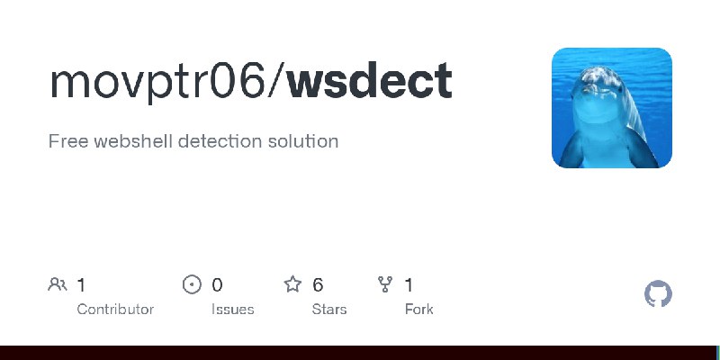 GitHub - movptr06/wsdect: Free webshell detection solution