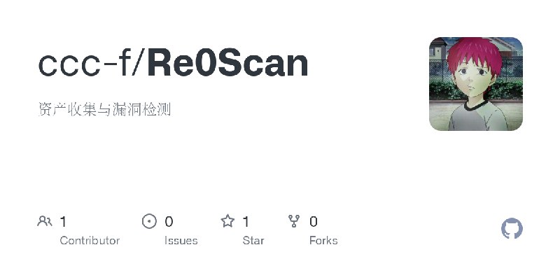 GitHub - ccc-f/Re0Scan: 资产收集与漏洞检测