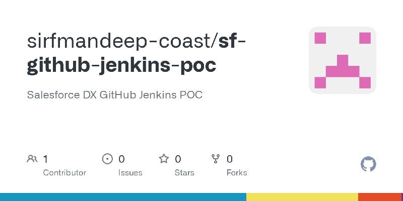 GitHub - sirfmandeep-coast/sf-github-jenkins-poc: Salesforce DX GitHub Jenkins POC