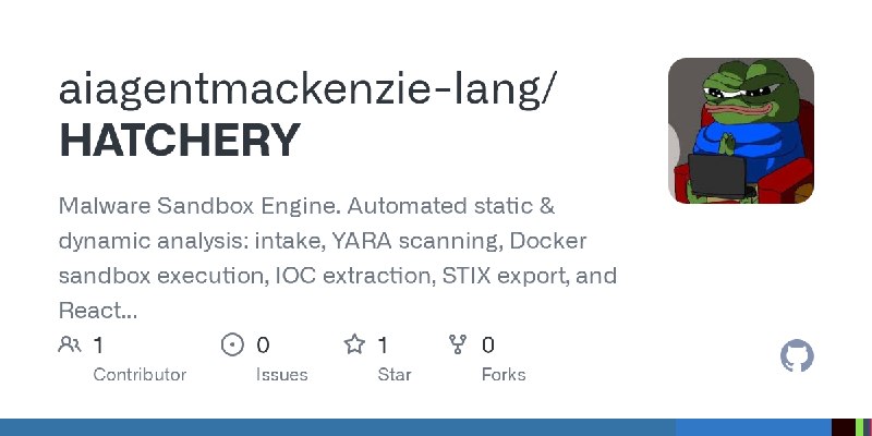 GitHub - aiagentmackenzie-lang/HATCHERY: Malware Sandbox Engine. Automated static & dynamic analysis: intake, YARA scanning, Docker…