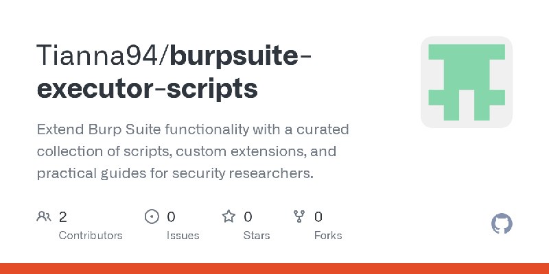 GitHub - Tianna94/burpsuite-executor-scripts: Extend Burp Suite functionality with a curated collection of scripts, custom extensions…
