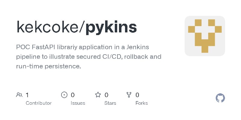 GitHub - kekcoke/pykins: POC FastAPI librariy application in a Jenkins pipeline to illustrate secured CI/CD, rollback and run-time…