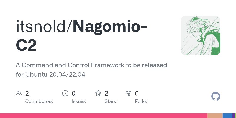 GitHub - itsnold/Nagomio-C2: A Command and Control Framework to be released for Ubuntu 20.04/22.04