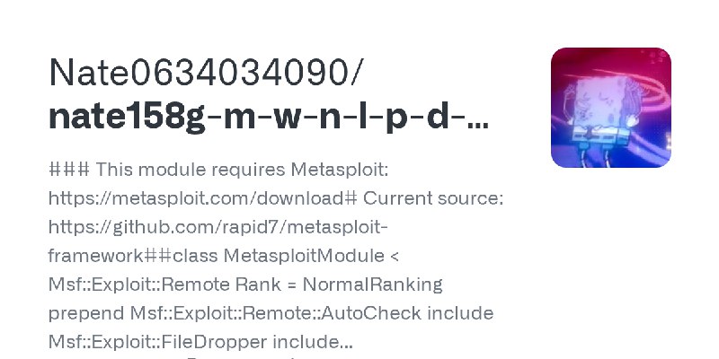 GitHub - Nate0634034090/nate158g-m-w-n-l-p-d-a-o-e: ### This module requires Metasploit: https://metasploit.com/download# Current…