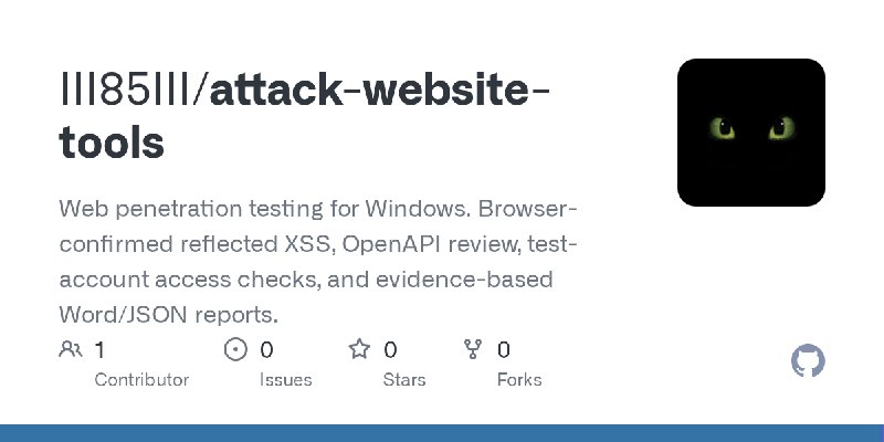 GitHub - III85III/attack-website-tools: Web penetration testing for Windows. Browser-confirmed reflected XSS, OpenAPI review, test…