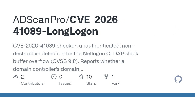 GitHub - ADScanPro/CVE-2026-41089-LongLogon: CVE-2026-41089 checker: unauthenticated, non-destructive detection for the Netlogon…