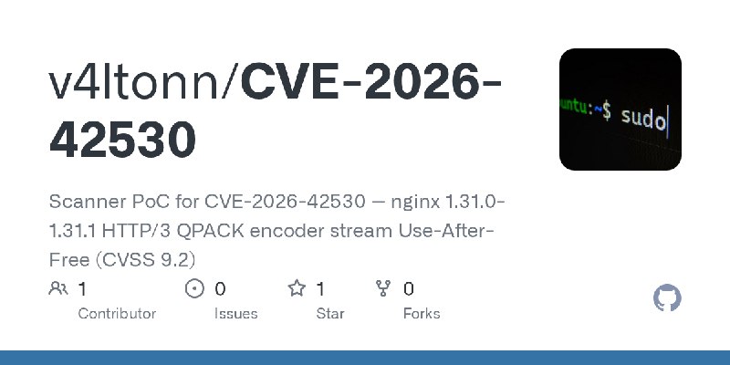 GitHub - v4ltonn/CVE-2026-42530: Scanner PoC for CVE-2026-42530 -- nginx 1.31.0-1.31.1 HTTP/3 QPACK encoder stream Use-After-Free…