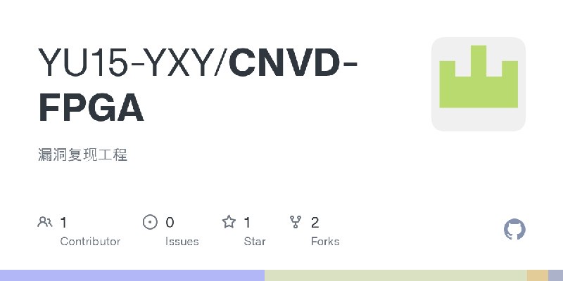 GitHub - YU15-YXY/CNVD-FPGA: 漏洞复现工程