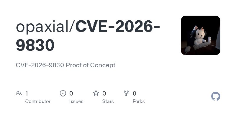GitHub - opaxial/CVE-2026-9830: CVE-2026-9830 Proof of Concept