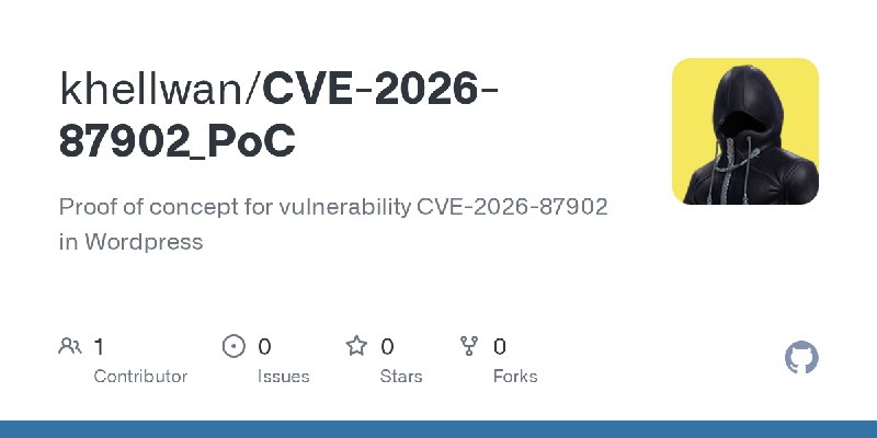 GitHub - khellwan/CVE-2026-87902_PoC: Proof of concept for vulnerability CVE-2026-87902 in Wordpress