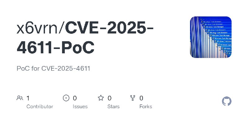 GitHub - x6vrn/CVE-2025-4611-PoC: PoC for CVE-2025-4611
