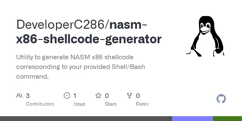 GitHub - DeveloperC286/nasm-x86-shellcode-generator: Utility to generate NASM x86 shellcode corresponding to your provided Shell/Bash…