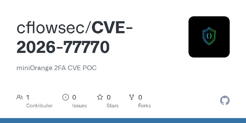 GitHub - cflowsec/CVE-2026-77770: miniOrange 2FA CVE POC