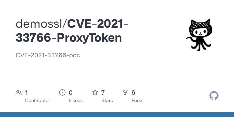 GitHub - demossl/CVE-2021-33766-ProxyToken: CVE-2021-33766-poc