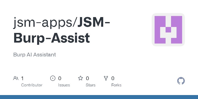 GitHub - jsm-apps/JSM-Burp-Assist: Burp AI Assistant